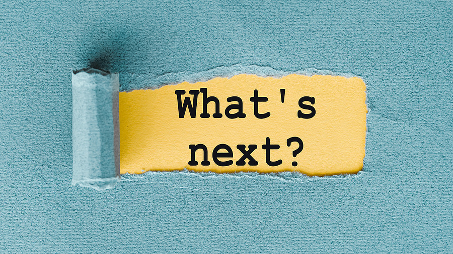 what's next?