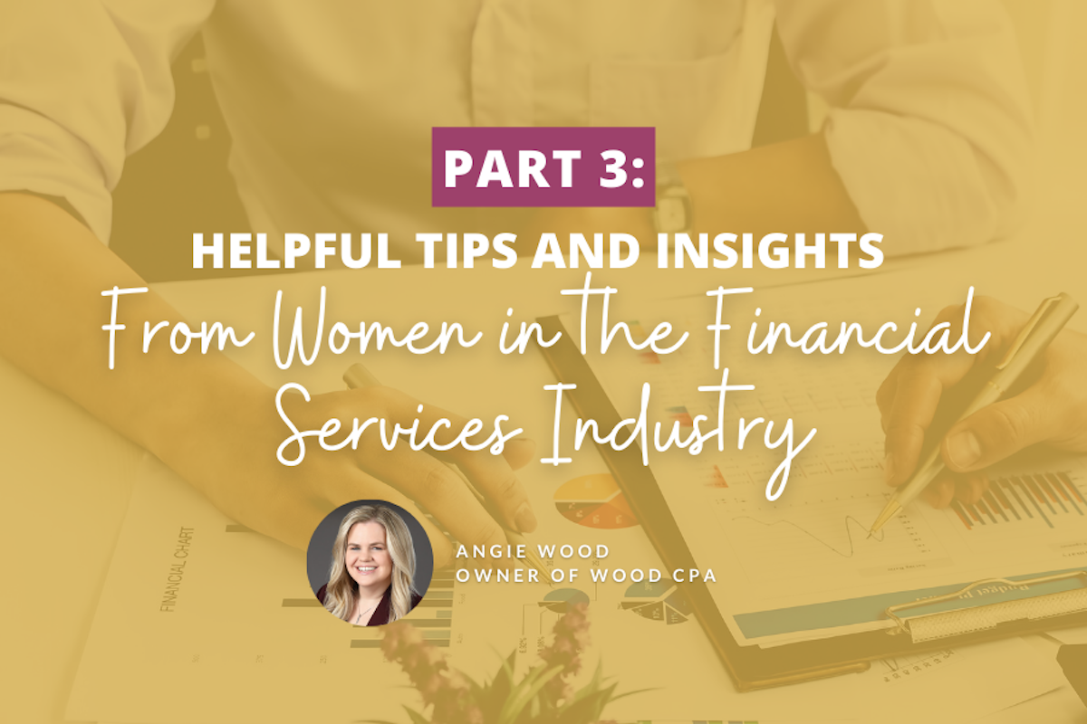 Women in the financial services industry - Angie Wood of Wood CPA